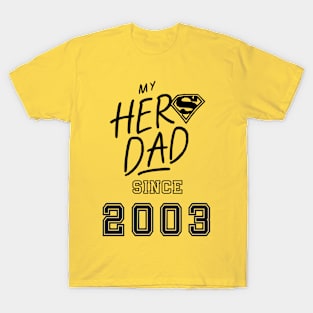 My Hero Dad 2003 T-Shirt